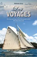 Últimos viajes: Las vidas y trágicas pérdidas de notables marineros que nunca regresaron - Last Voyages: The Lives and Tragic Loss of Remarkable Sailors Who Never Returned