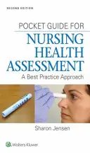 Guía de bolsillo para la evaluación sanitaria de enfermería: Un enfoque de buenas prácticas - Pocket Guide for Nursing Health Assessment: A Best Practice Approach