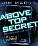 Por encima del alto secreto: Descubra los misterios de la era digital - Above Top Secret: Uncover the Mysteries of the Digital Age