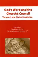 La Palabra de Dios y el Concilio de la Iglesia: El Vaticano II y la Divina Revelación - God's Word and the Church's Council: Vatican II and Divine Revelation