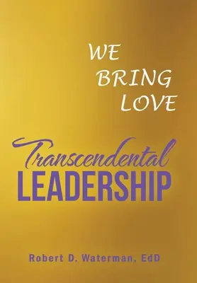 Liderazgo trascendental: Traemos amor - Transcendental Leadership: We Bring Love
