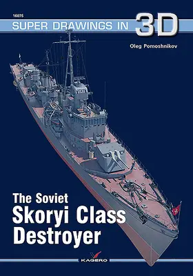 Destructor soviético de la clase Skoryi - The Soviet Skoryi Class Destroyer