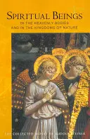 Los Seres Espirituales en los Cuerpos Celestes y en los Reinos de la Naturaleza: (Cw 136) - Spiritual Beings in the Heavenly Bodies and in the Kingdoms of Nature: (Cw 136)