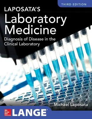 Laposata's Laboratory Medicine Diagnóstico de Enfermedades en el Laboratorio Clínico Tercera Edición - Laposata's Laboratory Medicine Diagnosis of Disease in Clinical Laboratory Third Edition