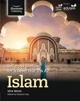 WJEC/Eduqas Religious Studies for A Level Year 2 & A2 - El Islam - WJEC/Eduqas Religious Studies for A Level Year 2 & A2 - Islam