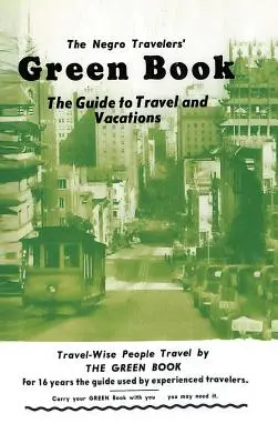 The Negro Travelers' Green Book: Edición facsímil de 1954 - The Negro Travelers' Green Book: 1954 Facsimile Edition