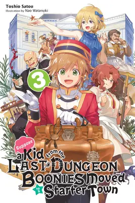 Suppose a Kid from the Last Dungeon Boonies Moved to a Starter Town, Vol. 3 (Novela Ligera) - Suppose a Kid from the Last Dungeon Boonies Moved to a Starter Town, Vol. 3 (Light Novel)