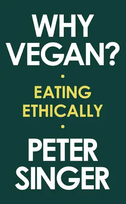 ¿Por qué vegano?: Comer éticamente - Why Vegan?: Eating Ethically