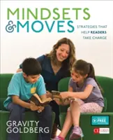 Mindsets and Moves: Estrategias que ayudan a los lectores a tomar las riendas [Grados K-8] - Mindsets and Moves: Strategies That Help Readers Take Charge [Grades K-8]