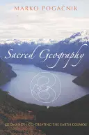 Geografía Sagrada: Geomancia: Co-creando el Cosmos de la Tierra - Sacred Geography: Geomancy: Co-Creating the Earth Cosmos