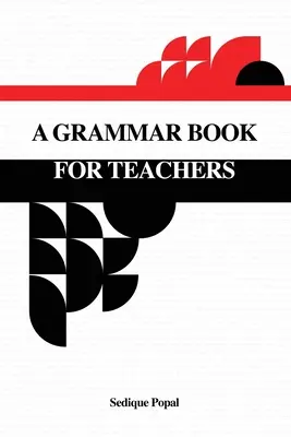 Un libro de gramática para profesores - A Grammar Book for Teachers