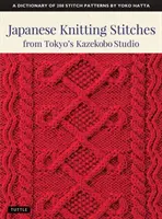 Japanese Knitting Stitches from Tokyo's Kazekobo Studio: Un diccionario de 200 patrones de punto de Yoko Hatta - Japanese Knitting Stitches from Tokyo's Kazekobo Studio: A Dictionary of 200 Stitch Patterns by Yoko Hatta