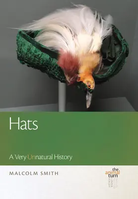 Sombreros: una historia muy poco natural - Hats: A Very Unnatural History