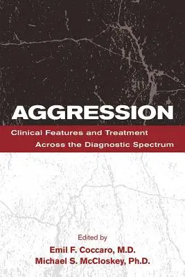 Agresión: Características clínicas y tratamiento en todo el espectro diagnóstico - Aggression: Clinical Features and Treatment Across the Diagnostic Spectrum