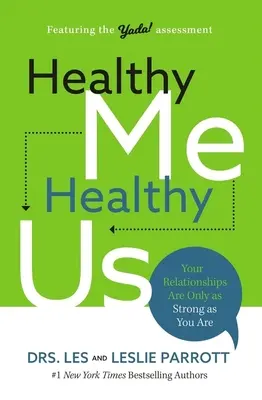 Yo Sano, Nosotros Sanos: Tus Relaciones Son Tan Fuertes Como Tú Mismo - Healthy Me, Healthy Us: Your Relationships Are Only as Strong as You Are