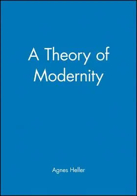 Una teoría de la modernidad: Cuestiones y políticas públicas - A Theory of Modernity: Issues and Public Policy