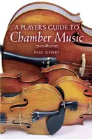 Guía del músico de cámara - A Player's Guide to Chamber Music