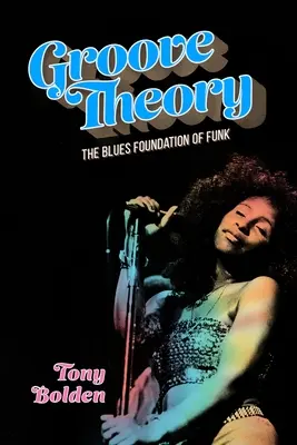 Teoría del groove: La base blues del funk - Groove Theory: The Blues Foundation of Funk