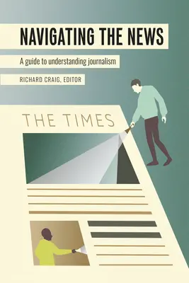 Navegar por las noticias: Guía para entender el periodismo - Navigating the News: A Guide to Understanding Journalism