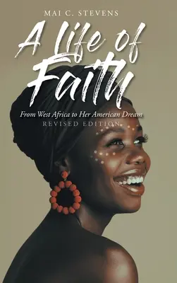 Una vida de fe: De África Occidental a su sueño americano - A Life of Faith: From West Africa to Her American Dream