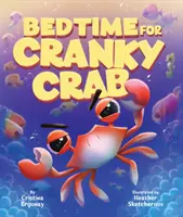 Hora de dormir para el cangrejo cascarrabias - Bedtime for Cranky Crab