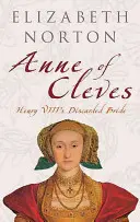 Ana de Cleves: La novia descartada de Enrique VIII - Anne of Cleves: Henry VIII's Discarded Bride