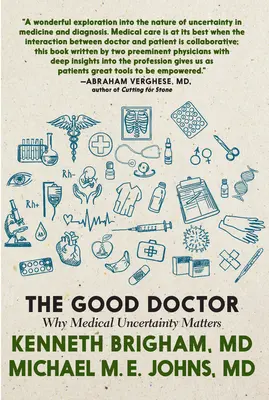 El buen médico: Por qué importa la incertidumbre médica - The Good Doctor: Why Medical Uncertainty Matters