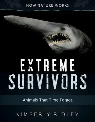 Supervivientes extremos: Animales que el tiempo olvidó - Extreme Survivors: Animals That Time Forgot