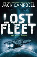 Flota Perdida - Dauntless (Libro 1) - Lost Fleet - Dauntless (Book 1)