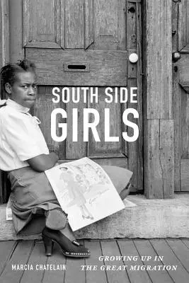 South Side Girls: Crecer en la Gran Migración - South Side Girls: Growing Up in the Great Migration