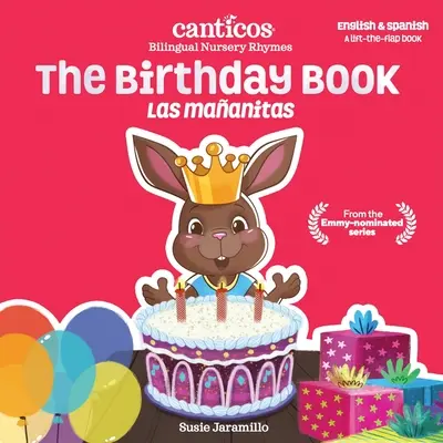 El Libro de los Cumpleaños / Las Maanitas: Canciones infantiles bilingües - The Birthday Book / Las Maanitas: Bilingual Nursery Rhymes