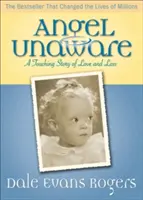 Ángel inconsciente: Una conmovedora historia de amor y pérdida - Angel Unaware: A Touching Story of Love and Loss