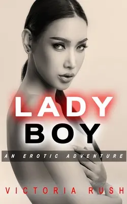 Ladyboy: Una aventura erótica - Ladyboy: An Erotic Adventure