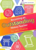 Cómo convertirse en un excelente profesor de Historia - Becoming an Outstanding History Teacher