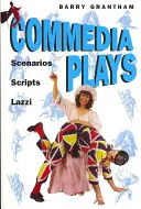 Obras de Commedia: Escenarios - Guiones - Lazzi - Commedia Plays: Scenarios - Scripts - Lazzi