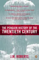 La Historia Penguin del siglo XX: La historia del mundo, de 1901 a nuestros días - The Penguin History of the Twentieth Century: The History of the World, 1901 to the Present