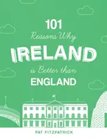 101 razones por las que Irlanda es mejor que Inglaterra - 101 Reasons Why Ireland Is Better Than England