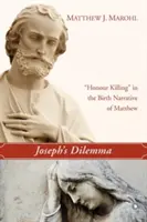 El dilema de José: el «asesinato por honor» en la narración del nacimiento de Mateo - Joseph's Dilemma: 'Honour Killing' in the Birth Narrative of Matthew