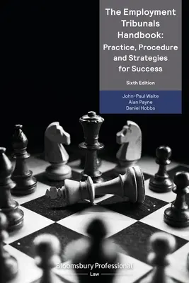 El Manual de los Tribunales de Trabajo: Práctica, procedimiento y estrategias para el éxito - The Employment Tribunals Handbook: Practice, Procedure and Strategies for Success