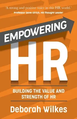 Empowering HR: Construir el valor y la fuerza de los RRHH - Empowering HR: Building the Value and Strength of HR