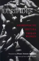 Andrómaca, Hécuba, Mujeres troyanas - Andromache, Hecuba, Trojan Women