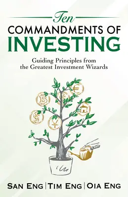 Los diez mandamientos de la inversión: Principios rectores de los grandes magos de la inversión - Ten Commandments of Investing: Guiding Principles from the Greatest Investment Wizards
