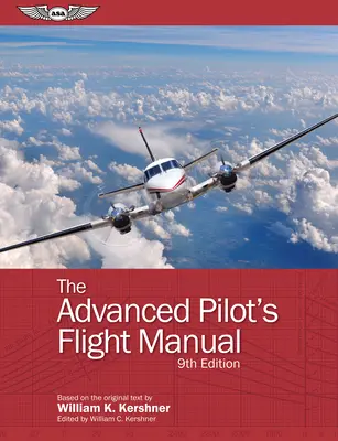 Manual de vuelo para pilotos avanzados - The Advanced Pilot's Flight Manual