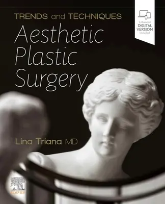 Tendencias y técnicas de cirugía plástica estética - Trends and Techniques Aesthetic Plastic Surgery