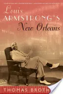 La Nueva Orleans de Louis Armstrong - Louis Armstrong's New Orleans