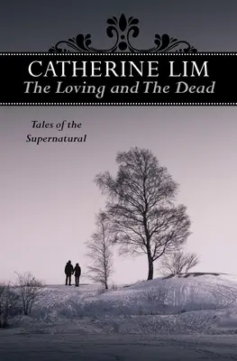 The Loving and the Dead: Cuentos de lo sobrenatural - The Loving and the Dead: Tales of the Supernatural