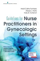 Guidelines for Nurse Practitioners in Gynecologic Settings, duodécima edición - Guidelines for Nurse Practitioners in Gynecologic Settings, Twelfth Edition