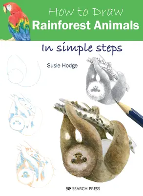 Cómo Dibujar Animales de la Selva en Pasos Sencillos - How to Draw Rainforest Animals in Simple Steps