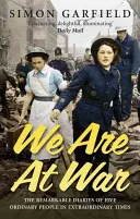 Estamos en guerra: los diarios de cinco personas corrientes en tiempos extraordinarios - We Are at War: The Diaries of Five Ordinary People in Extraordinary Times