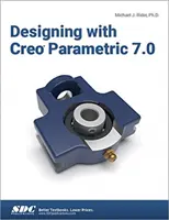 Diseñar con Creo Parametric 7.0 - Designing with Creo Parametric 7.0